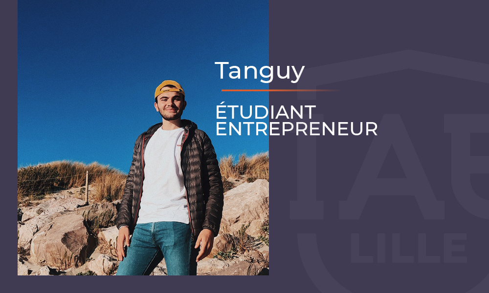 Témoignage de Tanguy, étudiant entrepreneur